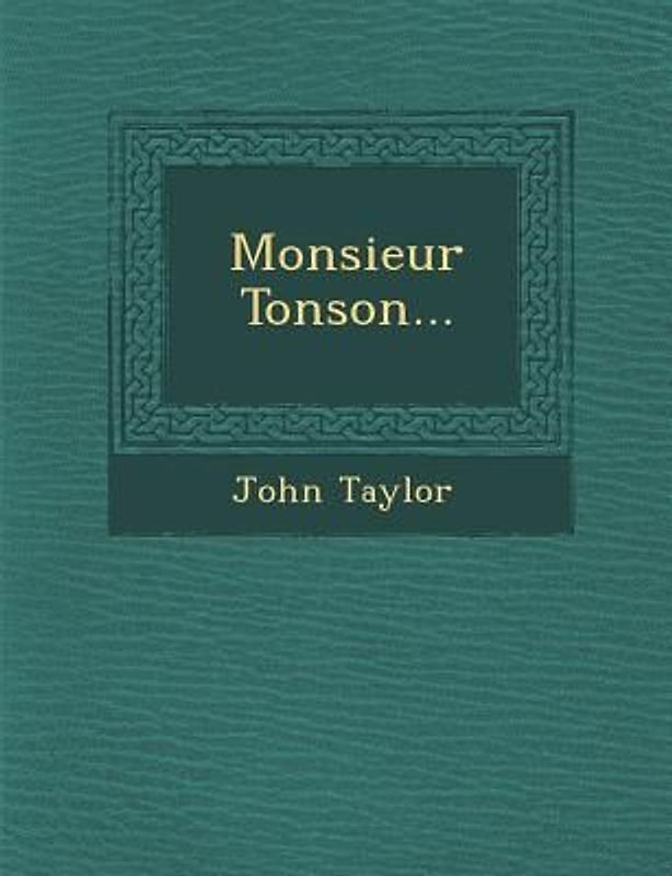 Monsieur Tonson...