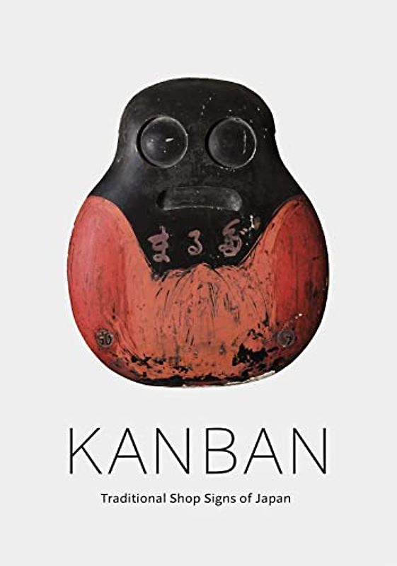 Kanban: Traditional Shop Signs of Japan