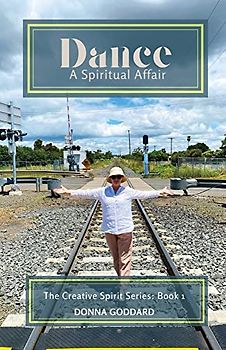 Dance - A Spiritual Affair (The Creative Spirit, Band 1)