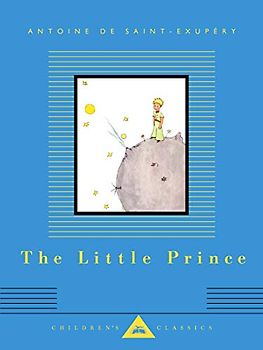 The Little Prince (Everyman's Library Children's Classics)