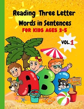 Reading Three Letter Words in Sentences: Volume 1 | Phonics and Reading Book | Reading Short English Sentences for Children Ages 3-5 (Reading with Phonics for Kids, Band 1)