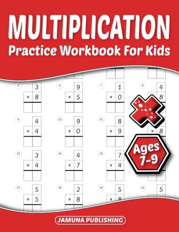 Multiplication Practice Workbook for Kids Ages 7-9: Everyday Math Practice Worksheets for 2nd-Grade and 3rd-Grade: 1600 Problems and Answer Key Included