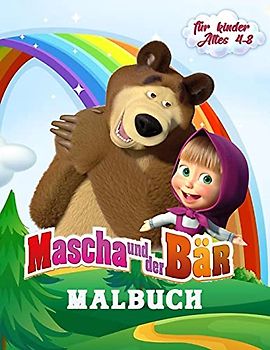 Mascha und der Bär Malbuch für Kinder Alter 4-8: Eine Sammlung von 60 ausgewählten schönen Illustrationen zum Ausmalen