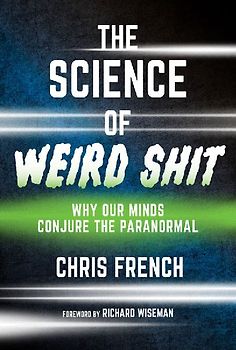 The Science of Weird Shit