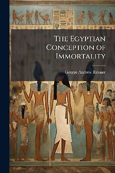 The Egyptian Conception of Immortality