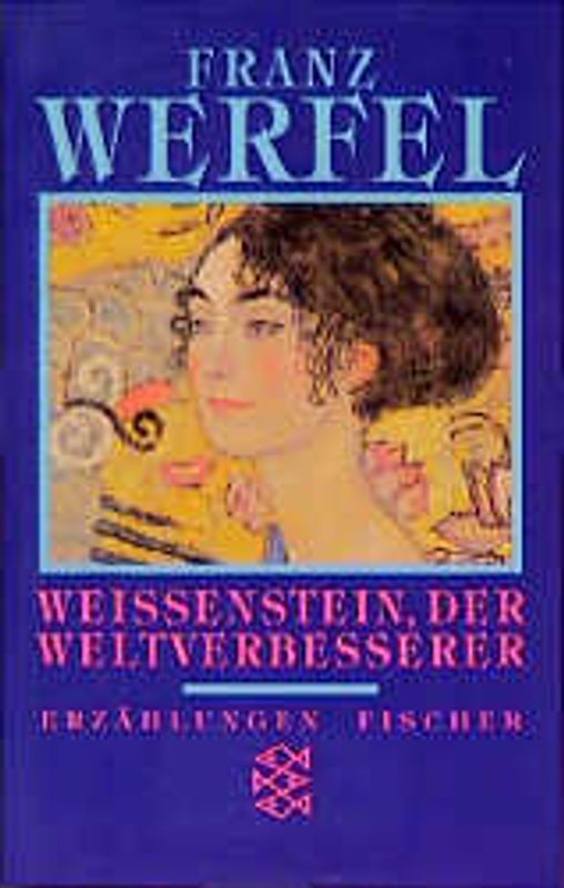 Franz Werfel. Gesammelte Werke in Einzelbänden - Taschenbuch-Ausgabe / Weissenstein, der Weltverbesserer