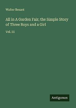 All in A Garden Fair; the Simple Story of Three Boys and a Girl