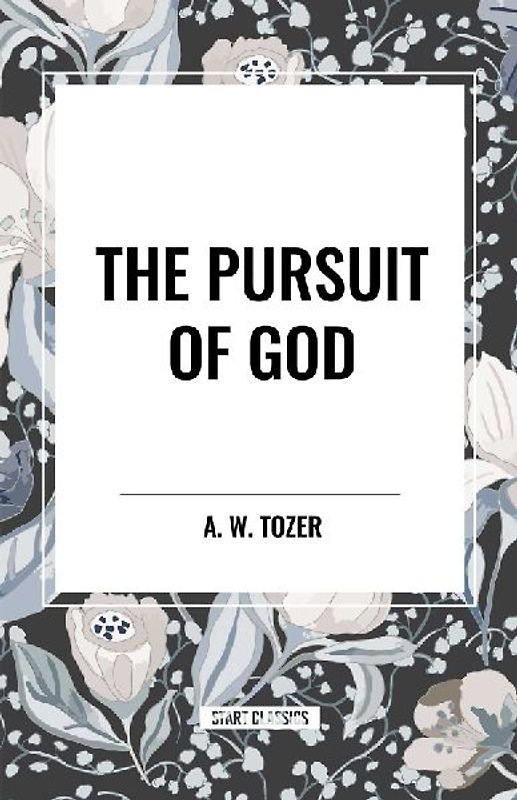 Pursuit of God (a Christian Classic)
