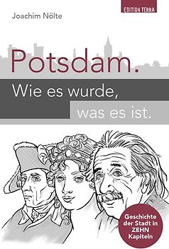 Potsdam. Wie es wurde, was es ist