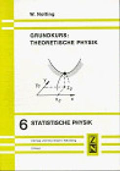 Grundkurs Theoretische Physik. Statistische Physik