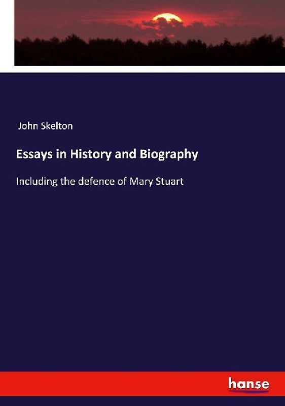 Essays in History and Biography