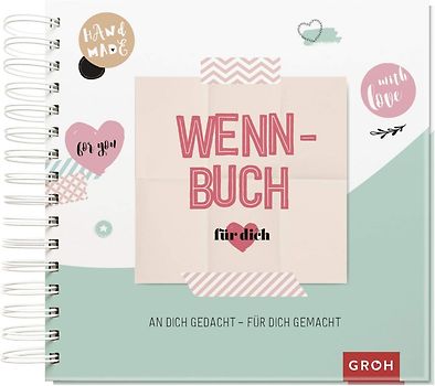 Wenn-Buch für dich: An dich gedacht, für dich gemacht