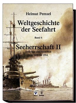 Weltgeschichte der Seefahrt / Seeherrschaft II