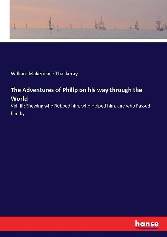 The Adventures of Philip on his way through the World