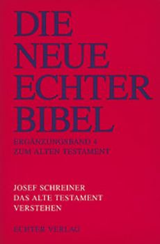 Die Neue Echter-Bibel. Kommentar / Ergänzungsbände zum Alten Testament / Das Alte Testament verstehen