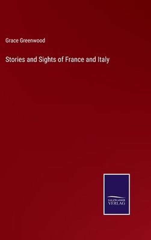 Stories and Sights of France and Italy