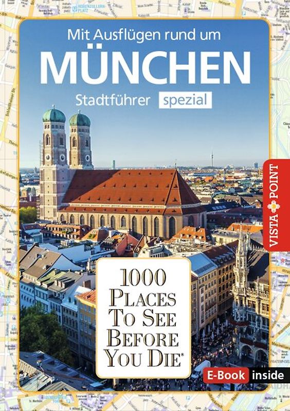 Reiseführer München. Stadtführer inklusive Ebook. Ausflugsziele, Sehenswürdigkeiten, Restaurant & Hotels uvm.