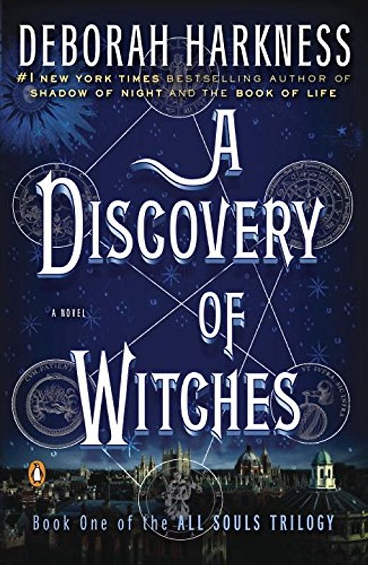 A Discovery of Witches: A Novel (All Souls Trilogy) - Harkness, Deborah