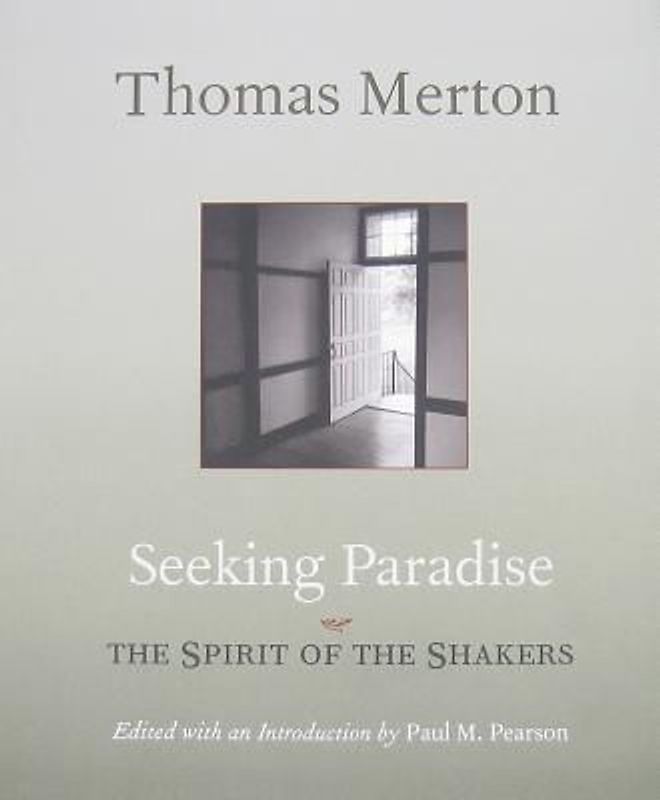 Seeking Paradise: The Spirit of the Shakers