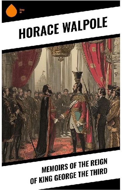 Memoirs of the Reign of King George the Third
