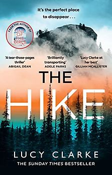 The Hike: The Sunday Times bestseller and brand new crime thriller novel for 2023 from the author of One of the Girls