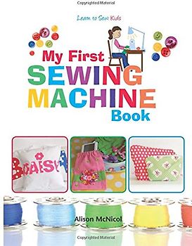 My First Sewing Machine Book