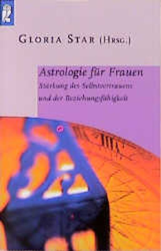 Astrologie für Frauen. Stärkung des Selbstvertrauens und der Beziehungsfähigkeit
