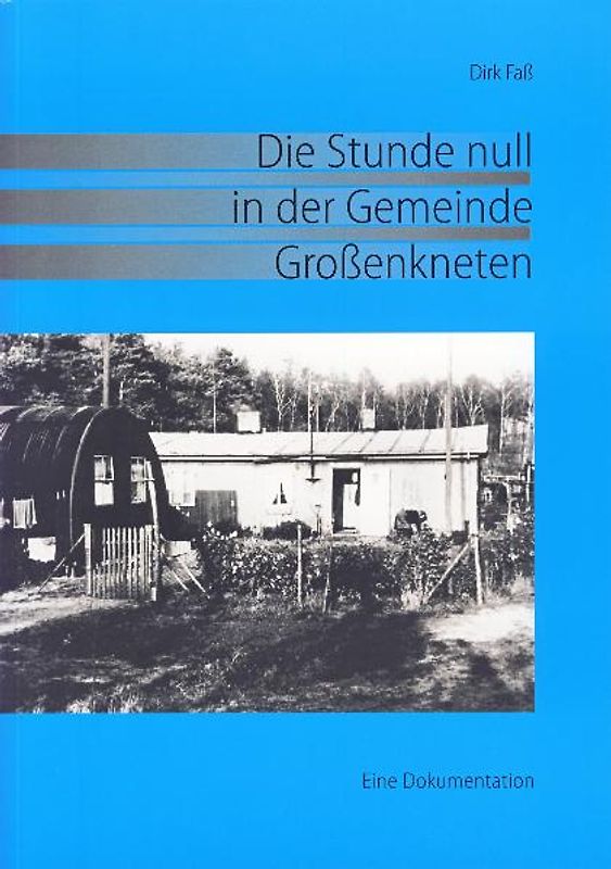 Die Stunde Null in der Gemeinde Großenkneten
