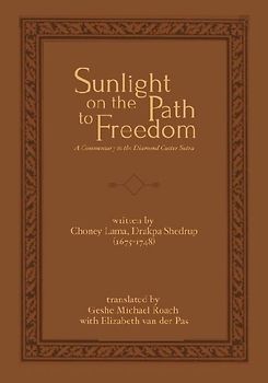 Sunlight on the Path to Freedom: A Commentary to the Diamond Cutter Sutra