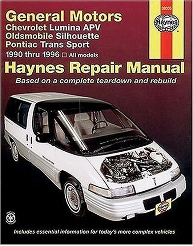 Haynes General Motors Chevrolet Lumina APV Oldsmobile Silhouettepontiac Trans Sport 1990 Thru 1996: All Models (Haynes Repair Manual) - J. H. Haynes