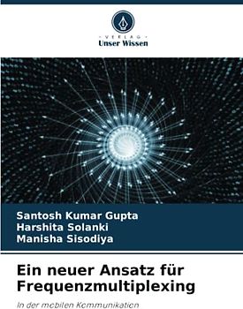Ein neuer Ansatz für Frequenzmultiplexing: In der mobilen Kommunikation