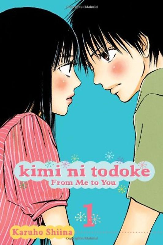 Kimi ni Todoke: From Me to You, Vol. 1 - Karuho Shiina