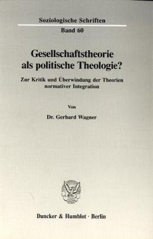 Gesellschaftstheorie als politische Theologie?