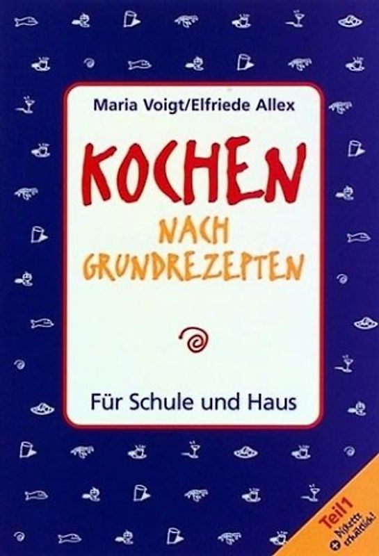 Kochen nach Grundrezepten