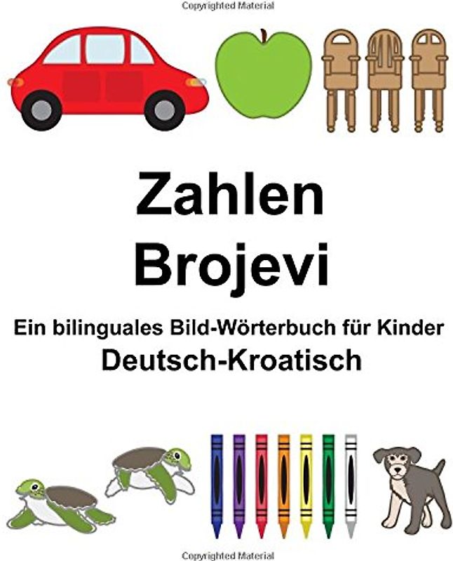 Deutsch-Kroatisch Zahlen/Brojevi Ein bilinguales Bild-Wörterbuch für Kinder (FreeBilingualBooks.com)