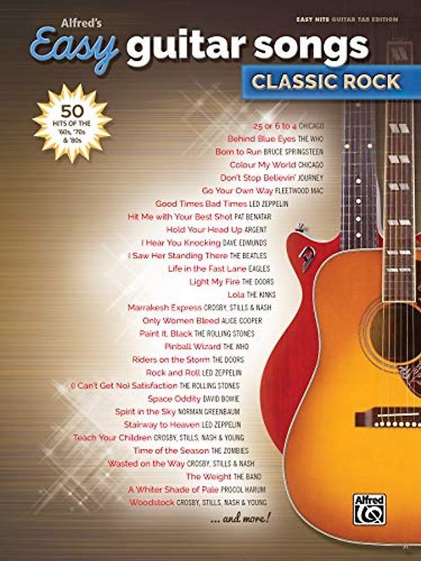 Alfred's Easy Guitar Songs - Classic Rock: 50 Hits of the '60s, '70s & '80s (Alfred's Easy Hits, Guitar Tab Edition)