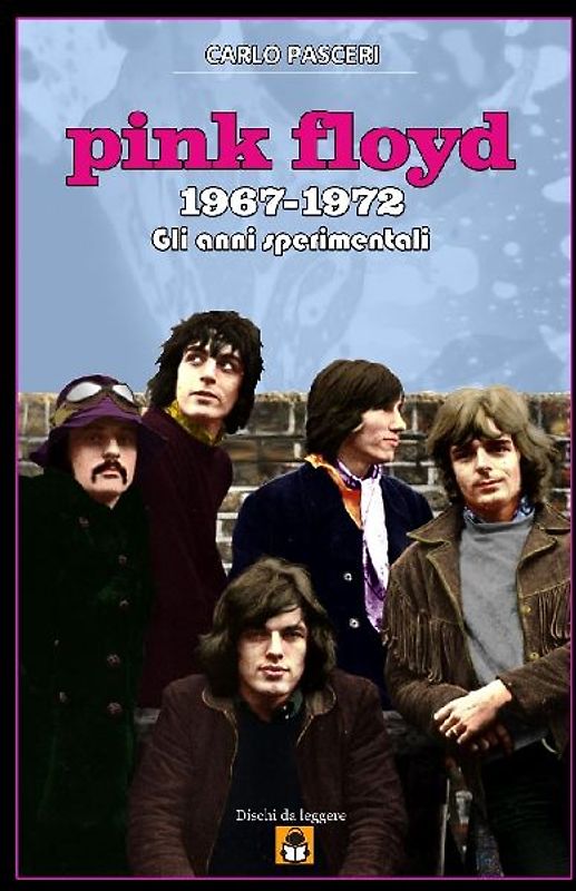 Pink Floyd 1967-1972 (Dischi da leggere)