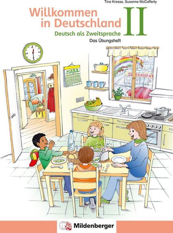 Das Übungsheft – Deutsch als Zweitsprache II. Willkommen in Deutschland