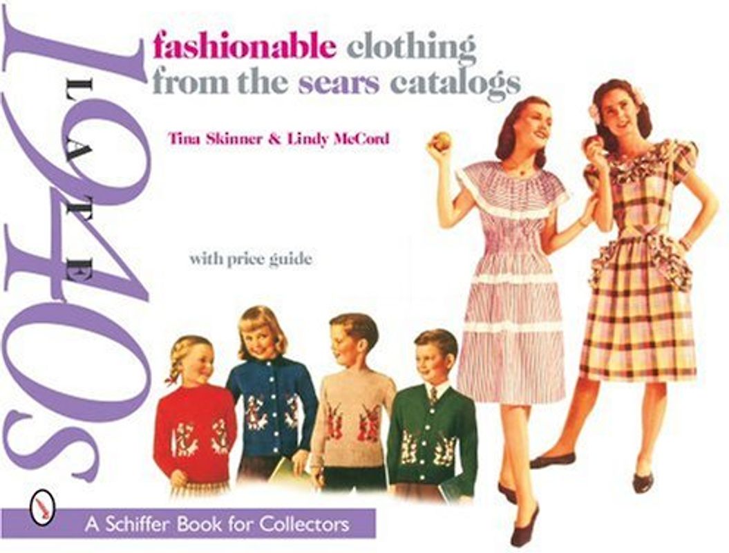Fashionable Clothing from the Sears Catalogs Late 1940s: With Price Guide - Skinner, Tina