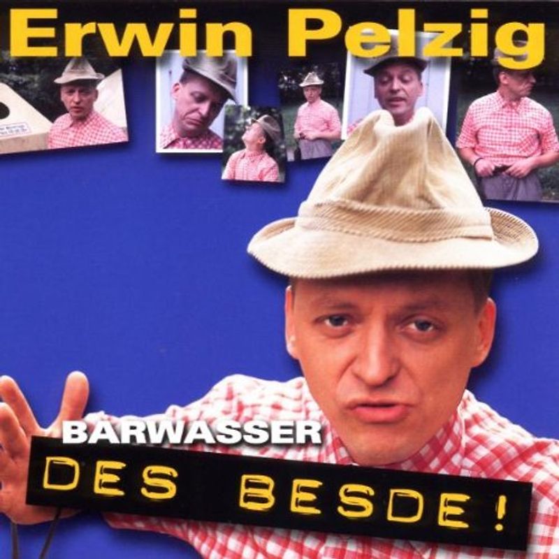 Barwasser - Erwin Pelzig-des Besde