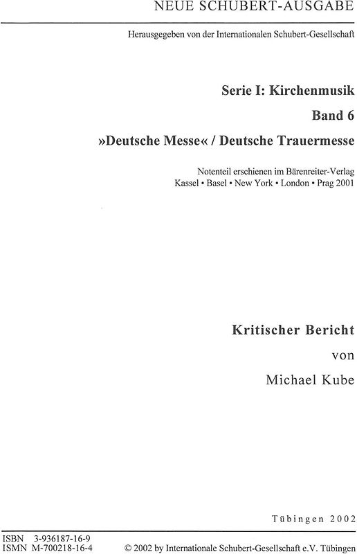 Neue Schubert-Ausgabe. Kritische Berichte / Kirchenmusik / »Deutsche Messe«, Deutsche Trauermesse