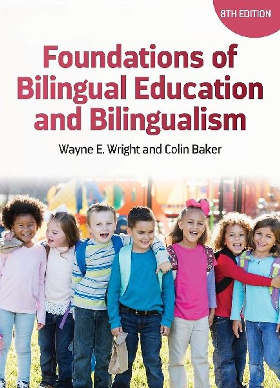 Foundations of Bilingual Education and Bilingualism