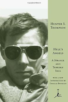 Hell's Angels: A Strange and Terrible Saga (Modern Library) - Thompson, Hunter S.