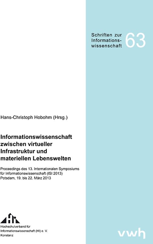 Informationswissenschaft zwischen virtueller Infrastruktur und materiellen Lebenswelten