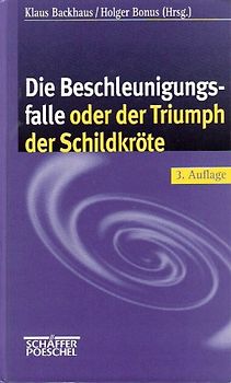Die Beschleunigungsfalle oder der Triumph der Schildkröte