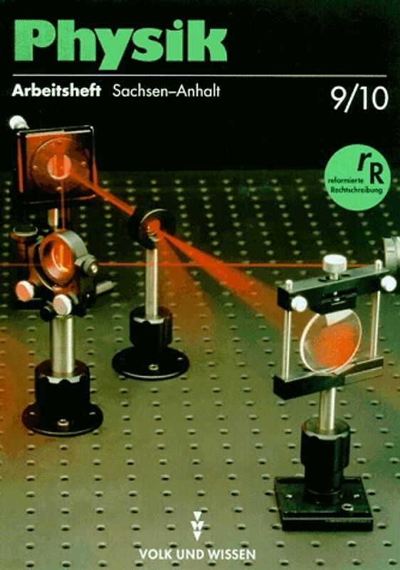 Physik - Sekundarschule Sachsen-Anhalt - Bisherige Ausgabe / 9./10. Schuljahr - Arbeitsheft