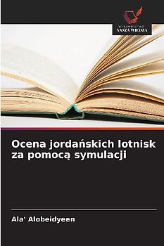 Ocena jorda¿skich lotnisk za pomoc¿ symulacji