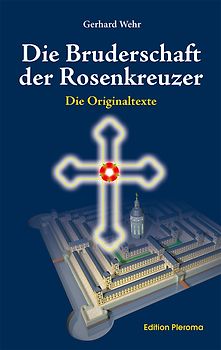 Die Bruderschaft der Rosenkreuzer