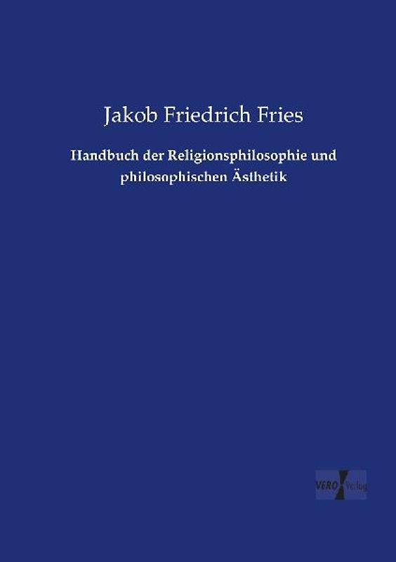 Handbuch der Religionsphilosophie und philosophischen Ästhetik