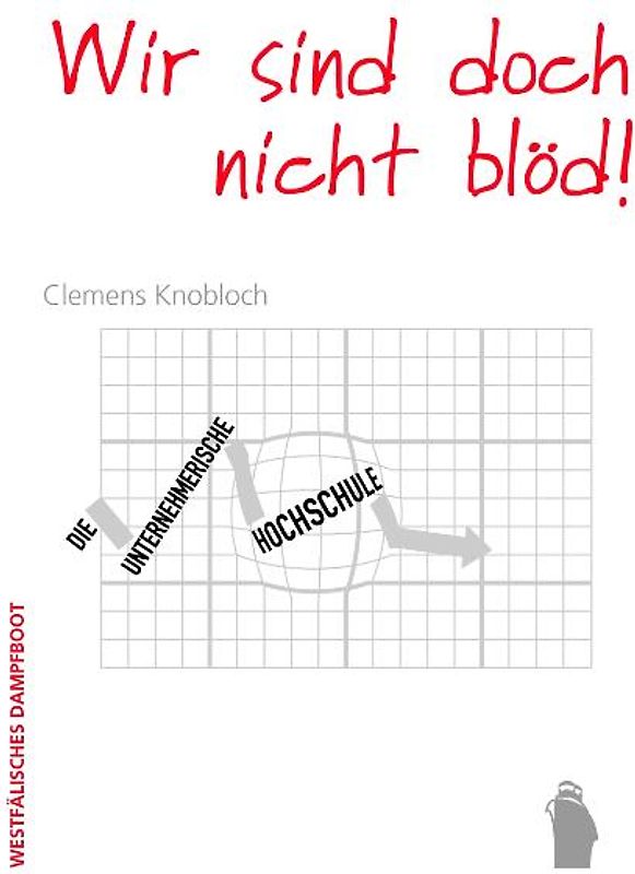 Wir sind doch nicht blöd!